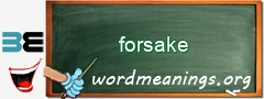 WordMeaning blackboard for forsake